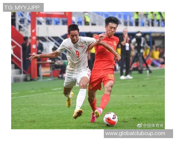 中国与缅甸友谊赛精彩对决展现足球魅力与团结精神